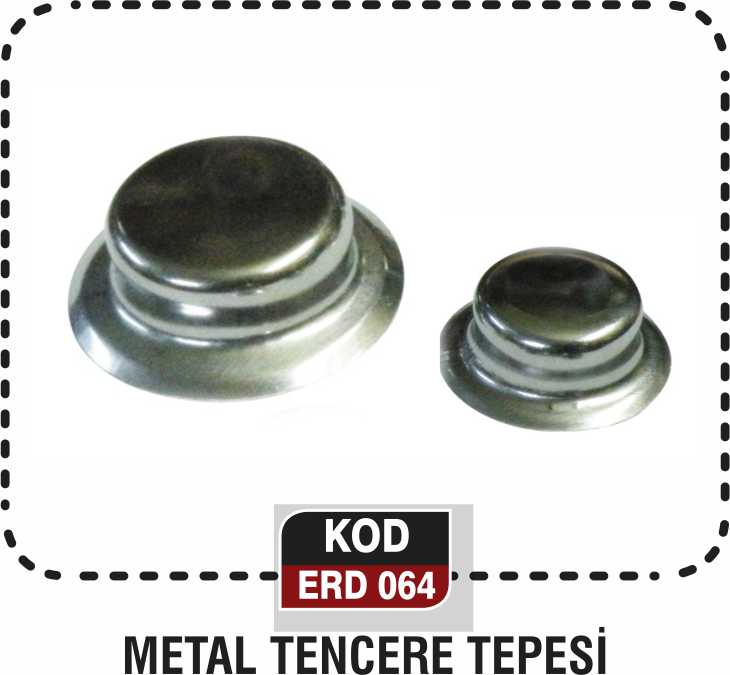 METAL TENCERE TEPESİ B-K  ERD 064